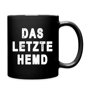 Das letzte Hemd Meinung - Tasse einfarbig - Schwarz - Rechts
