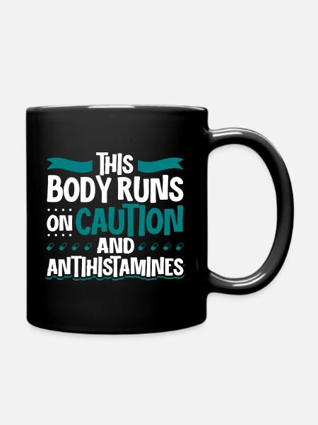 Körper mit Vorsicht - Antihistamin Power - Tasse einfarbig - Schwarz