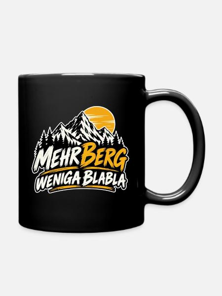 mehr Berg weniga blabla - für echte Wanderer - Tasse einfarbig - Schwarz