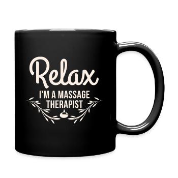 Relax I'm A Massage Therapist - Masseur Therapeut - Tasse einfarbig - Schwarz - Rechts