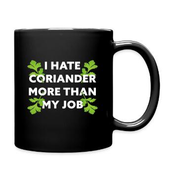 Je déteste la coriandre plus que mon travail! Idée cadeau drôle - Mug uni - noir - Droite