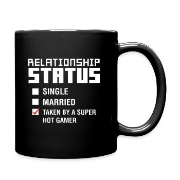 Relationship Status | taken by a super hot Gamer - Tasse einfarbig - Schwarz - Rechts