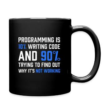 "Programmierung ist 10% Code schreiben" Geschenkprogrammierer - Tasse einfarbig - Schwarz - Rechts