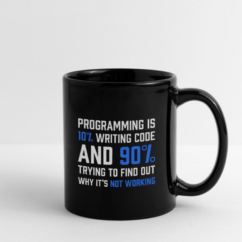 "Programmierung ist 10% Code schreiben" Geschenkprogrammierer Tasse einfarbig