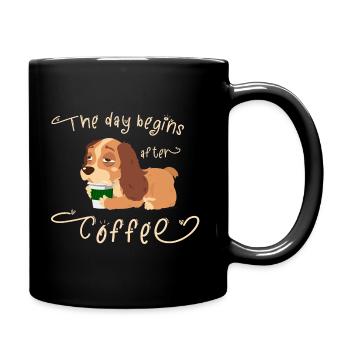 Der Tag beginnt nach dem Kaffee - Hundekarikatur - Tasse einfarbig - Schwarz - Rechts