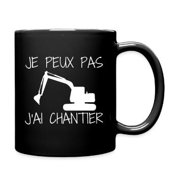 Je Peux Pas J'ai Chantier Travaux - Mug uni - noir - Droite