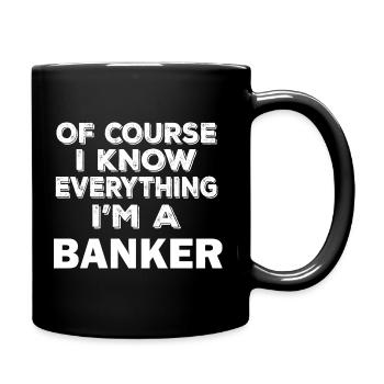 Lustiger Banker, stolzer Banker Ich weiß alles - Tasse einfarbig - Schwarz - Rechts