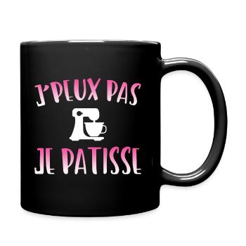 J'peux pas je pâtisse cadeau pâtisserie - Mug uni - noir - Droite