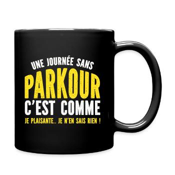 Une journée sans parkour cadeau Parkour humour - Mug uni - noir - Droite