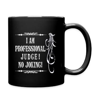 Je suis juge professionnel sans blague - Police blanche - Mug uni - noir - Droite