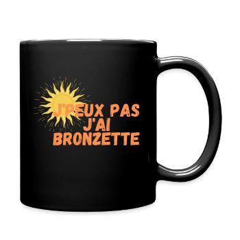 jpeux pas j ai bronzette - Mug uni - noir - Droite