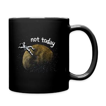 ASTRONAUT NICHT HEUTE - Tasse einfarbig - Schwarz - Rechts