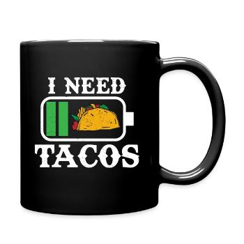 Funny I Needed Tacos - Tasse einfarbig - Schwarz - Rechts
