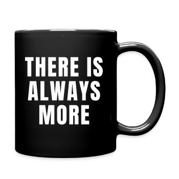 There Is Always More Christian Motivational Quotes - Full Colour Mug - black - Right