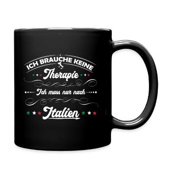 Italien, Urlaub,Therapie - Tasse einfarbig - Schwarz - Rechts