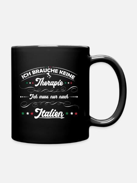 Italien, Urlaub,Therapie - Tasse einfarbig - Schwarz