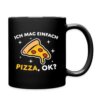 Pizza Lustige Sprüche Geschenk - Tasse einfarbig - Schwarz - Rechts