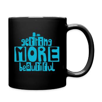 wird immer schöner.. - Tasse einfarbig - Schwarz - Rechts