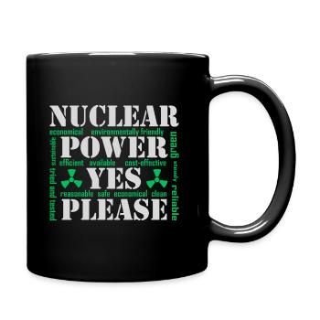 Nuclear Power, Yes Please, Nuclear Energy - Full Colour Mug - black - Right