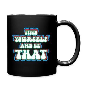 Find Yourself And Be That - Full Colour Mug - black - Right