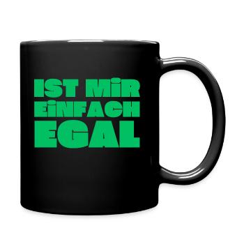 Ist mir einfach EGAL - Tasse einfarbig - Schwarz - Rechts