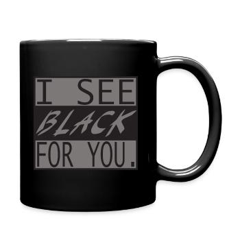 I see black for you - Label126 - Tasse einfarbig - Schwarz - Rechts