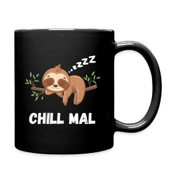 Chill Mal - Lustiges Faultier Geschenk - Tasse einfarbig - Schwarz - Rechts