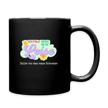 Extra Quiet - Silence is the new screaming - Full Colour Mug - black - Right