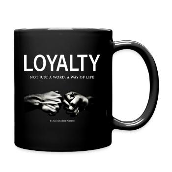 LOYALTY NOT JUST A WORD A WAY OF LIFE - Full Colour Mug - black - Right