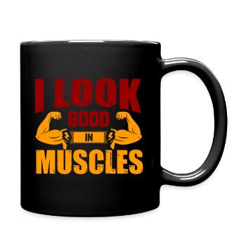 I Look Good In Muscles - Training Fitness Workout - Tasse einfarbig - Schwarz - Rechts