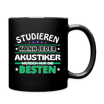 Studieren kann jeder Akustiker sind die Besten - Tasse einfarbig - Schwarz - Rechts