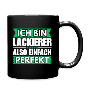 Einfach ein Perfekter Lackierer - Tasse einfarbig - Schwarz - Rechts