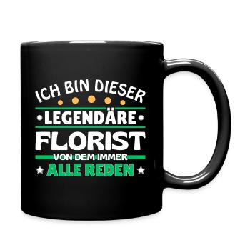 Ich bin dieser legendäre Florist - Tasse einfarbig - Schwarz - Rechts