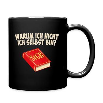 Warum ich nicht ich selbst bin - Tasse einfarbig - Schwarz - Rechts