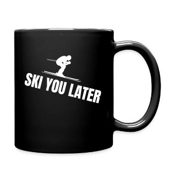 Ski Skisport Skifahren Ski you later Spruch - Tasse einfarbig - Schwarz - Rechts