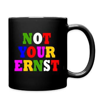 Not your ernst - Tasse einfarbig - Schwarz - Rechts