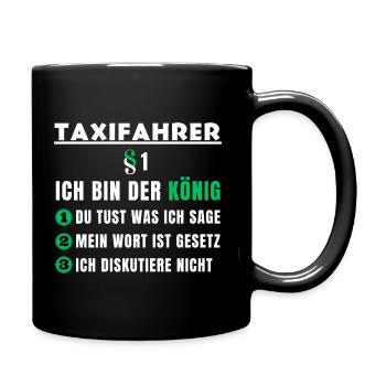 Taxifahrer Geschenk - Ich bin der König - Tasse einfarbig - Schwarz - Rechts