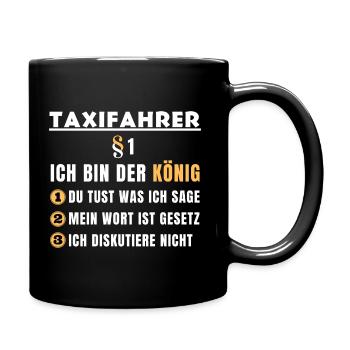 Taxifahrer Geschenk - Ich bin der König - Tasse einfarbig - Schwarz - Rechts