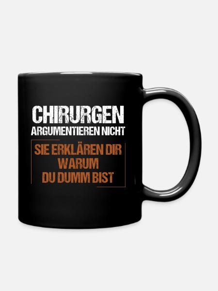 Chirurgen argumentieren nicht - Tasse einfarbig - Schwarz