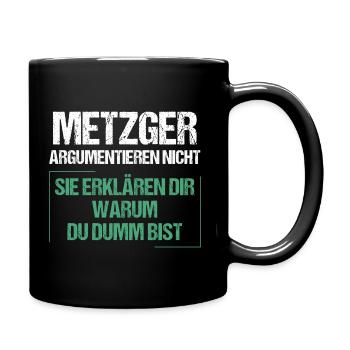 Metzger argumentieren nicht - Tasse einfarbig - Schwarz - Rechts