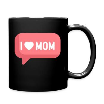 I Love Mom - Tasse einfarbig - Schwarz - Rechts