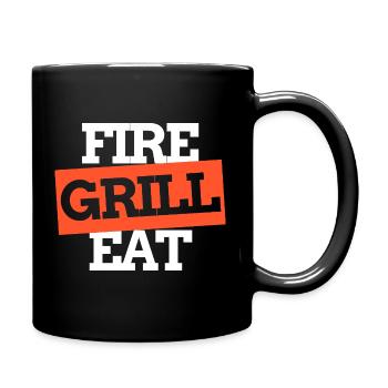 Fire Grill Eat – BBQ Design mit klarer Ansage - Tasse einfarbig - Schwarz - Rechts