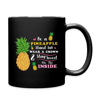 Sei eine Ananas Steh groß Trage eine Krone Bleib süß - Tasse einfarbig - Schwarz - Rechts