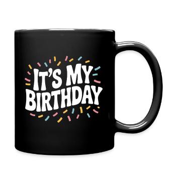 C'est mon anniversaire - Mug uni - noir - Droite