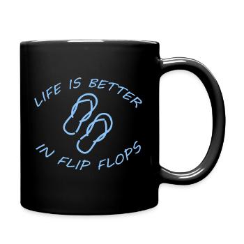 LIFE IS BETTER IN FLIP FLOPS - Full Colour Mug - black - Right