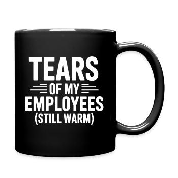 Tränen meiner Mitarbeiter Tag der lustigen Chefs - Tasse einfarbig - Schwarz - Rechts