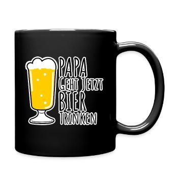 Papa geht jetzt Bier trinken! Bin dann mal weg! - Tasse einfarbig - Schwarz - Rechts