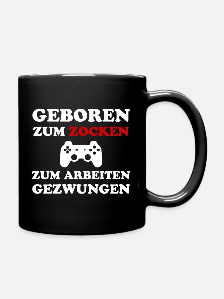 Geboren Zum Zocken Zur Arbeit Gezwungen Gamer - Tasse einfarbig - Schwarz