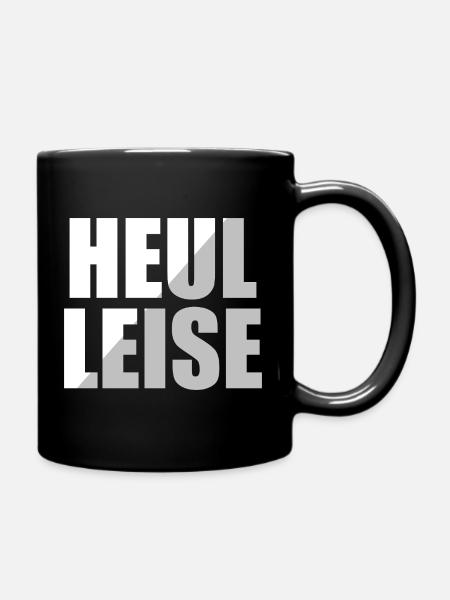 Heul Leise - Tasse einfarbig - Schwarz