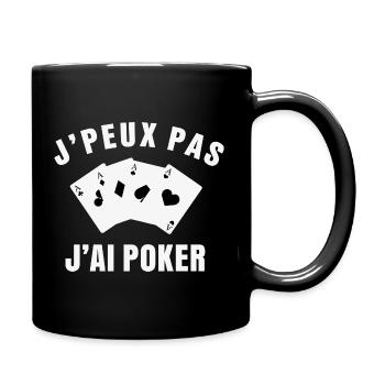 J’peux pas j’ai poker Humour joueur de cartes - Mug uni - noir - Droite